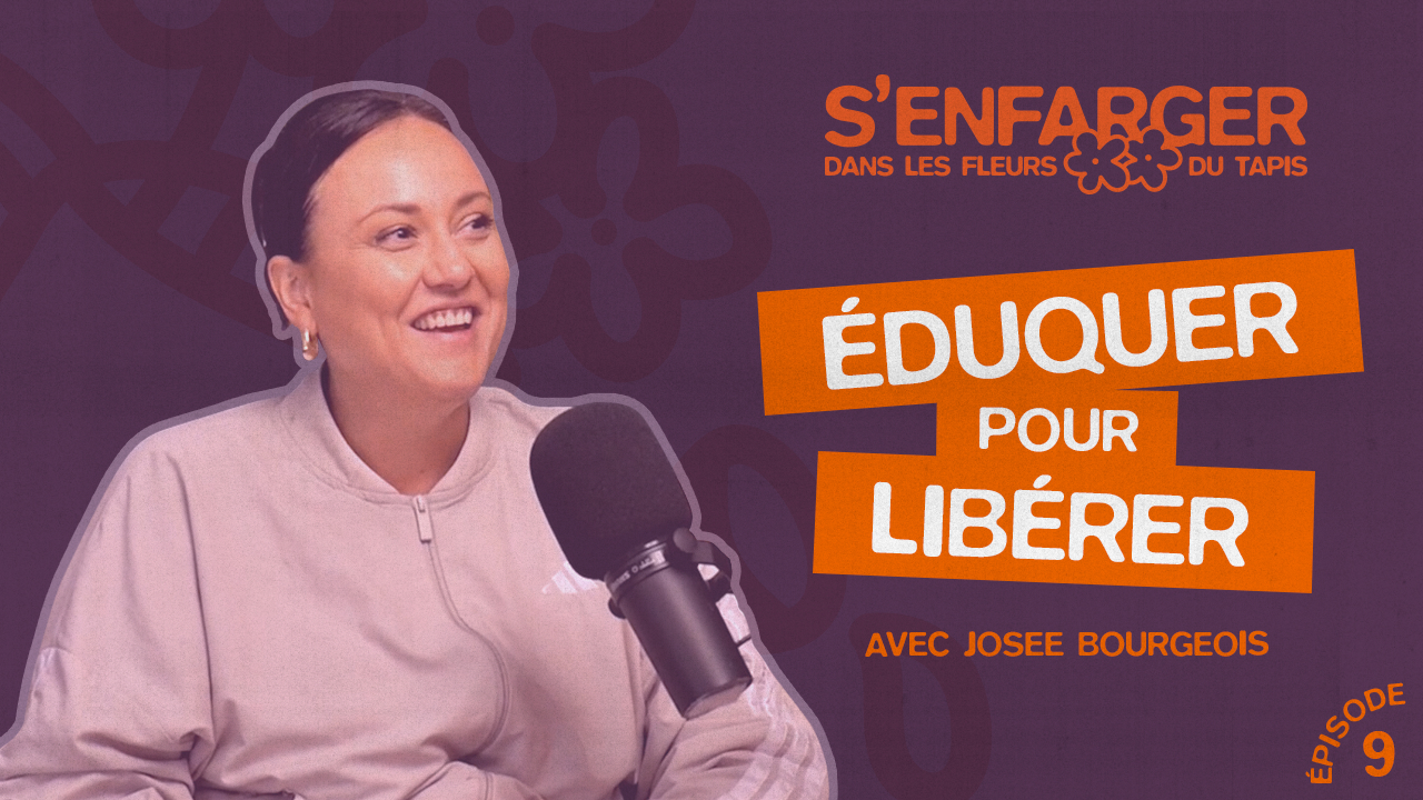 Éduquer pour libérer avec Josée Bourgeois